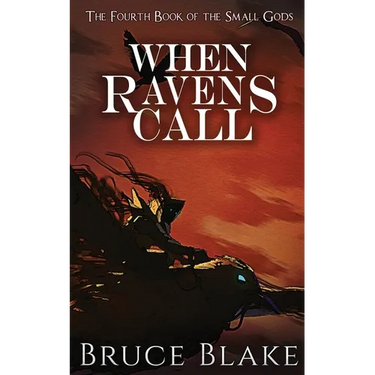 When Ravens Call: The Fourth Book of the Small Gods