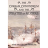 The Corsair Conundrum And the Pirates of Algiers