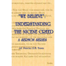 "We Believe": Understanding the Nicene Creed