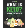 What Is Keto?: Complete Guide For Beginners About Keto Diet And A Ketogenic Lifestyle