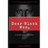 Dear Black Men,: For all the little black boys with dream of more...