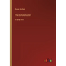 The Scholemaster: in large print