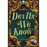 Devils We Know
