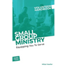Small Group Ministry Volunteer Handbook