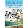 Growing Up in God's Country, Part 2: Still Growing!