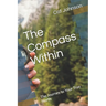 The Compass Within: The Journey to Your True North