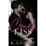 Cruel Kiss