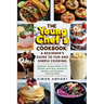 The Young Chef's Cookbook: A Beginner's Guide to Fun and Simple Cooking: Empower Young Minds in the Kitchen with Easy, Nutritious Recipes and Essentia