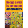 Not Go Away Is My Name