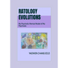 Ratology Evolutions: My Psychotic Mental Model of My Psychosis