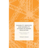 Disability Services and Disability Studies in Higher Education: History, Contexts, and Social Impacts