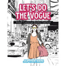 Let's Do The Vogue: Adult Coloring Books Fashion