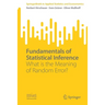 Fundamentals of Statistical Inference: What Is the Meaning of Random Error?
