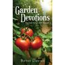 Garden Devotions: On God, Grief, and Growth