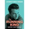 The Running Kind: Listening to Merle Haggard