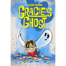 Gracie's Ghost: A Graphic Novel