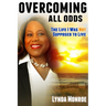 Overcoming All Odds - The Life I Was Not Supposed To Live