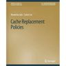 Cache Replacement Policies