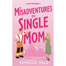 Misadventures Of A Single Mom