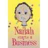 Nailah Starts A Business