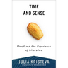 Time and Sense: Proust and the Experience of Literature