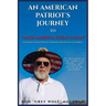 An American Patriot's Journey to "Make America Great Again"