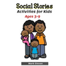Social Stories Activities for Kids Ages 3-9: Illustrated Teaching Social Skills to Children and Adults, Learning at home, Growth Mindset, Distance lea