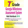 7th Grade Georgia Milestones Assessment System Math Workbook 2018: The Most Comprehensive Review for the Math Section of the GMAS TEST