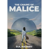 The Chains of Malice: A near-future psychological thriller