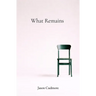 What Remains