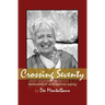 Crossing Seventy: Moments of Outrageous Aging