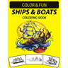 Ships & Boats Coloring Book: An Excellent Ships & Boats Coloring Book for Toddlers, Preschoolers, Kids & Adults