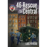 46-Rescue to Central