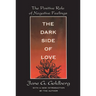 The Dark Side of Love: The Positive Role of Negative Feelings