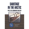 Sabotage in the Arctic