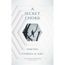 A Secret Chord: Poetry, Stories & Art