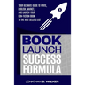Book Launch Success Formula: Sell Like Crazy (Sales and Marketing)