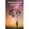 The Mindset of a Leader: Program Yourself