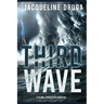 Third Wave: A Global Apocalyptic Disaster