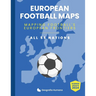 European Football Maps. Mapping Football's European Frontiers: Learn map by map the European National Football Teams, Clubs and Leagues of 55 countrie