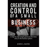 Business Preparation: Creation and Control of a Small Business