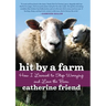 Hit by a Farm: How I Learned to Stop Worrying and Love the Barn