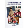 Grandfather: A Man Yielded to God's Purpose