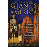 The Ancient Giants Who Ruled America: The Missing Skeletons and the Great Smithsonian Cover-Up