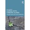 Coping with Chronic Illness: Theories, Issues and Lived Experiences