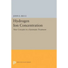 Hydrogen Ion Concentration: New Concepts in a Systematic Treatment