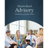 Mission-Based Advisory: A Professional Development Manual (Third Edition)
