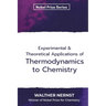 Experimental & Theoretical Applications of Thermodynamics to Chemistry