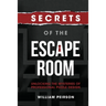 Secrets of the Escape Room: Unlocking the Mysteries of Professional Puzzle Design