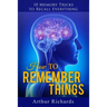 How to Remember Things
